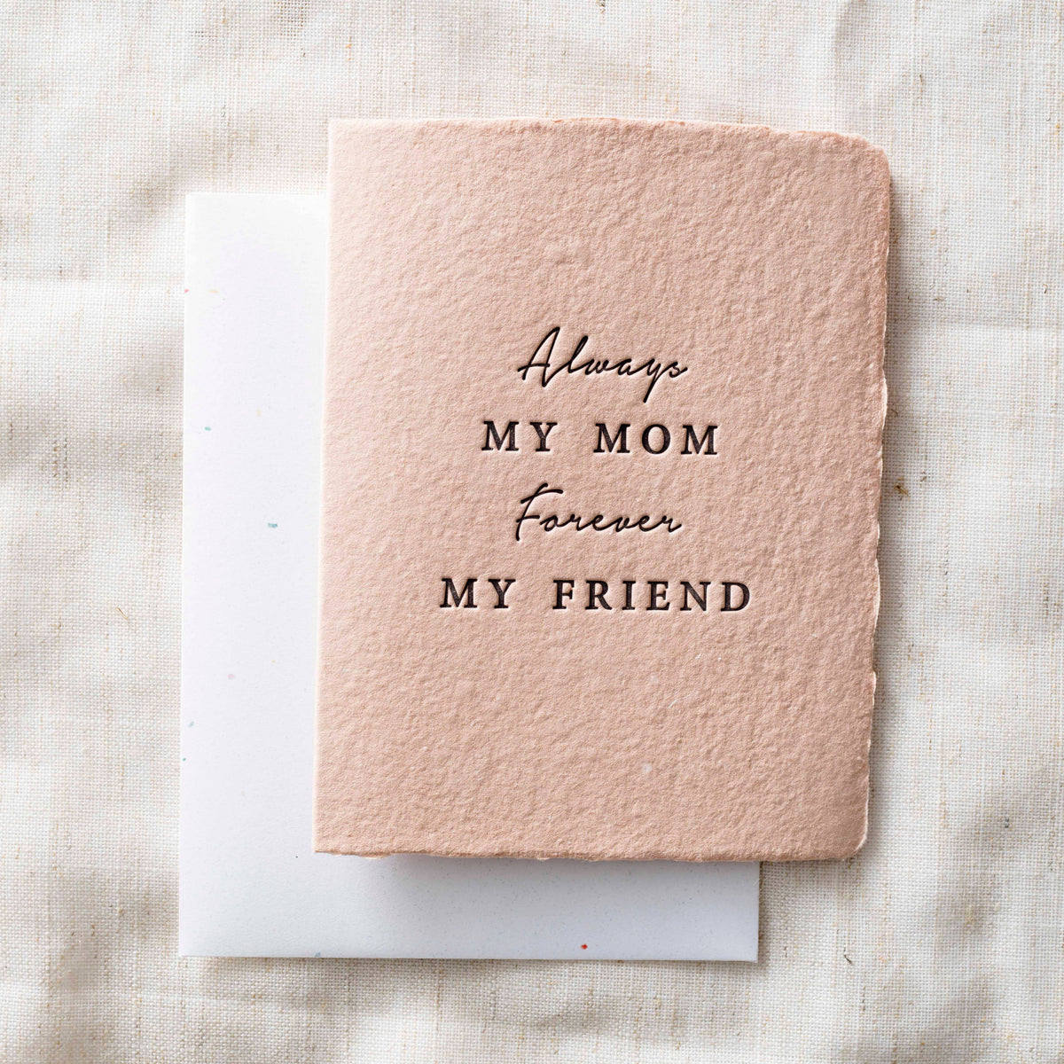 Always My Mom, Forever My Friend | Mother's Day Card: Flat A2 Greeting Card. Blank on Back.
